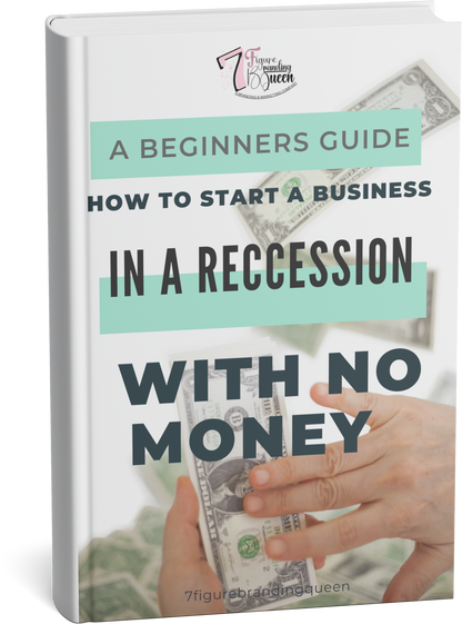 HOW TO START A SMALL BUSINESS IN A RECESSION WITH NO MONEY